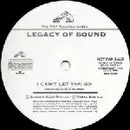 12'' - Legacy Of Sound - I Can't Let You Go