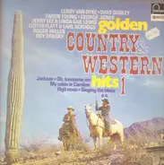 Leroy Van Dyke, Dave Dudley, Lester Flatt & Earl Scruggs... - Golden Country & Western Hits 1