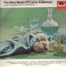 Leroy Anderson - The New Music of Leroy Anderson