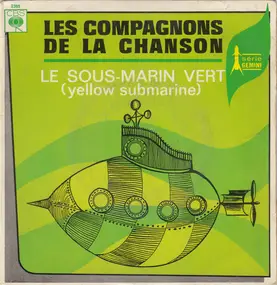 Les Compagnons de la Chanson - Le Sous-Marin Vert (Yellow Submarine)