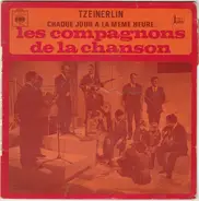 Les Compagnons De La Chanson - Tzeinerlin / Chaque Jour A La Même Heure