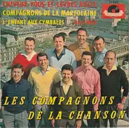 Les Compagnons De La Chanson - Cheveux Fous Et Lèvres Roses