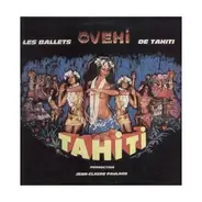 Les Ballets Ovehi De Tahiti - Les Ballets Ovehi De Tahiti