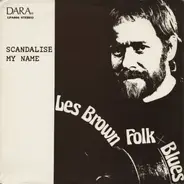 Les Brown - Scandalise My Name