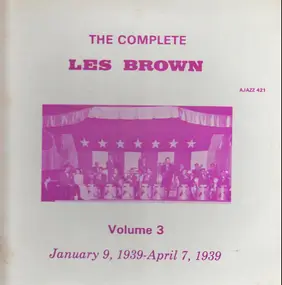 Les Brown - The Complete Les Brown Volume 3, Jan. 9, 1939-Apr. 7, 1939