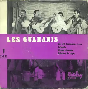 Les Guaranis - 1 - Los 60 Granaderos