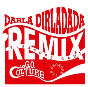 Les G.O. Culture - Darla Dirladada (Remix)