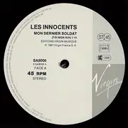 12inch Vinyl Single - Les Innocents - Mon Dernier Soldat