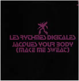 Les Rythmes Digitales - Jacques Your Body (Make Me Sweat) (Part 2)