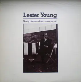 Lester Young - Newly Discovered Performances, Vol.1