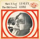 7inch Vinyl Single - Lesley Gore - She's A Fool / The Old Crowd