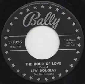 Lew Douglas And His Orchestra - The Hour Of Love / Levi Lullaby