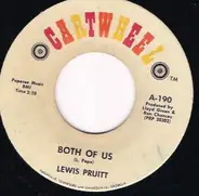 Lewis Pruitt - Son Of The Rich / Both Of Us
