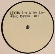 Lexus Featuring Joy Rose - Give Up Your Love