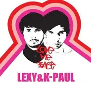 Lexy & K-Paul - Love Me Babe