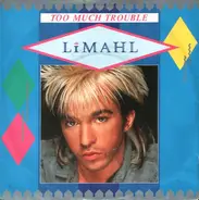 Limahl - Too Much Trouble