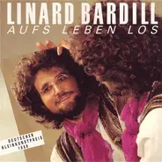 Linard Bardill - Aufs Leben los