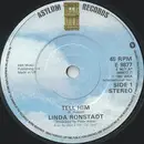 7inch Vinyl Single - Linda Ronstadt - Tell Him