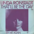 7inch Vinyl Single - Linda Ronstadt - That'll Be The Day / Try Me Again