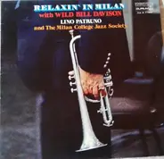 Lino Patruno And Milan College Jazz Society , Wild Bill Davison - Relaxin' In Milan With Wild Bill Davison