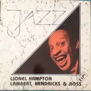 Lionel Hampton , Lambert, Hendricks & Ross - Just Jazz