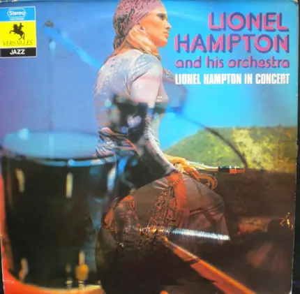 Lionel Hampton And His Orchestra - Lionel Hampton In Concert