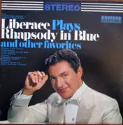 LP - Liberace - Liberace Plays Rhapsody In Blue And Other Favorites