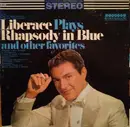 LP - Liberace - Liberace Plays Rhapsody In Blue And Other Favorites