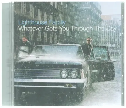 Lighthouse Family - Whatever Gets You Through the Day