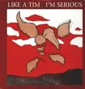 LP - LIKE A TIM - I'M SERIOUS - RE-ISSUE