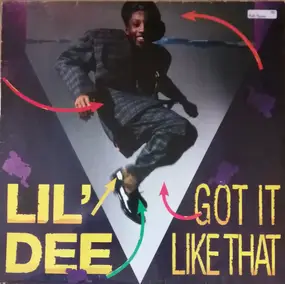 Lil' Dee - Got It Like That