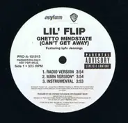 Lil' Flip - Ghetto Mindstate (Can't Get Away)