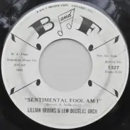Lillian Brooks & Lew Douglas And His Orchestra - Sentimental Fool Am I / Why Don't You Believe Me