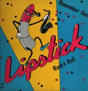 Lipstick - Remember Then - Rock'n Roll