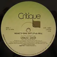 Liquid Gold - What's She Got