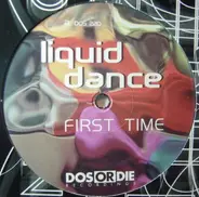 Liquid Dance - First Time