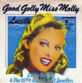 Little Bo Pete & The 1974 Rock & Roll Janitors - Good Golly Miss Molly / Lucille