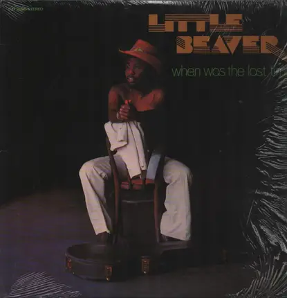 Little Beaver - When Was the Last Time