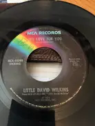 Little David Wilkins - Not Tonight / My Love For You