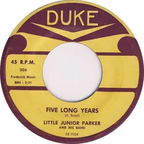 Little Junior Parker - Five Long Years / I'm Holding On