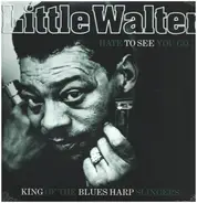 Little Walter - HATE TO SEE YOU GO