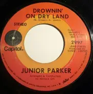 Little Junior Parker - Rivers Invitation / Drownin' On Dry Land