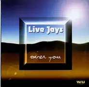 Live Jays - Over You