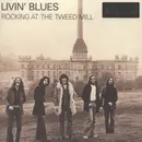 LP - Livin' Blues - Rocking At The Tweed Mill - Gatefold