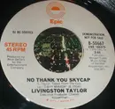 7inch Vinyl Single - Livingston Taylor - No Thank You Skycap