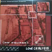 12'' - Lone Catalysts - On Course / Won't Stop (Remix) / Politix (Remix)