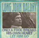 7inch Vinyl Single - Long John Baldry - Only A Fool Breaks His Own Heart - Original German