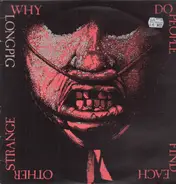 Longpig - Why Do People Find Each Other Strange?