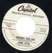 Lonnie Sattin - I Remember Your Love / The first One To See The Rainbow