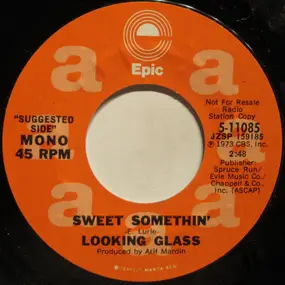 Looking Glass - Sweet Somethin'